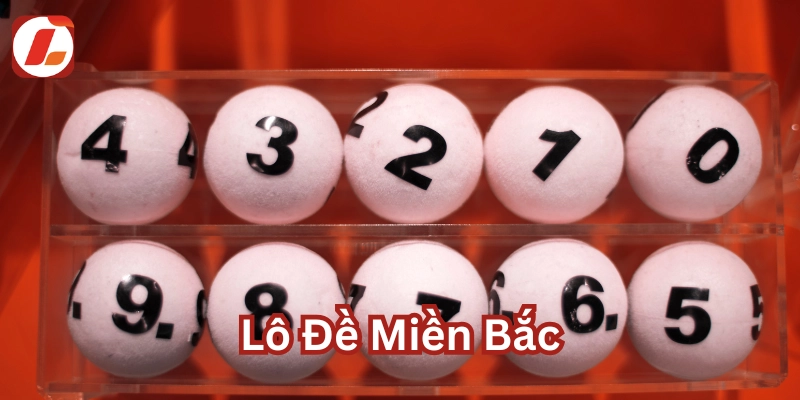 Lô đề miền Bắc là gì?